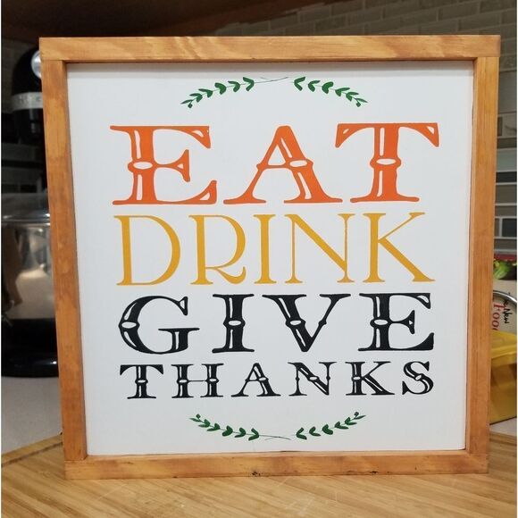 Hand Crafted Other - EAT Drink Give Thanks Framed Wood Sign Thanksgiving Holiday Decor Farmho…